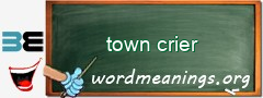 WordMeaning blackboard for town crier